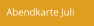 Abendkarte Juli