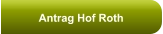 Antrag Hof Roth
